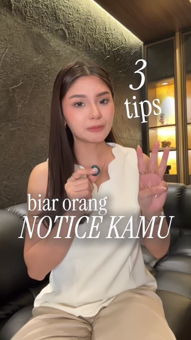 3 Tips Biar Orang *NOTICE* Kamu! 🎯